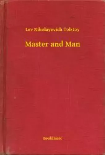 Lev Nikolayevich Tolstoy - Master and Man (e-könyv)