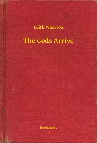 Edith Wharton - The Gods Arrive (e-könyv)