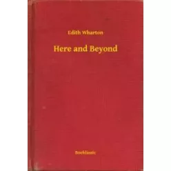 Edith Wharton - Here and Beyond (e-könyv)