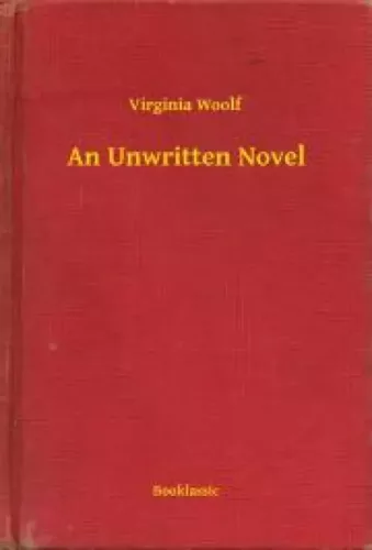 Virginia Woolf - An Unwritten Novel (e-könyv)
