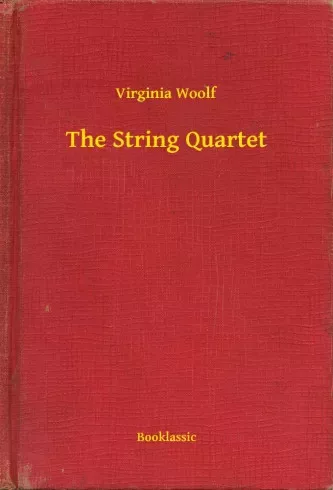 Virginia Woolf - The String Quartet (e-könyv)