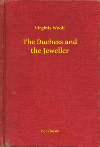 Virginia Woolf - The Duchess and the Jeweller (e-könyv)