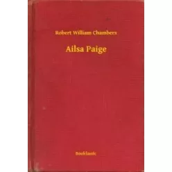 Robert William Chambers - Ailsa Paige (e-könyv)