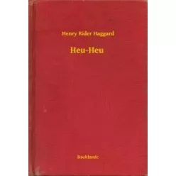 Henry Rider Haggard - Heu-Heu (e-könyv)