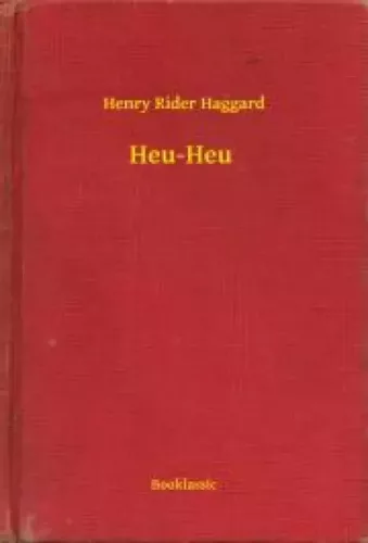 Henry Rider Haggard - Heu-Heu (e-könyv)