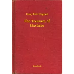 Henry Rider Haggard - The Treasure of the Lake (e-könyv)