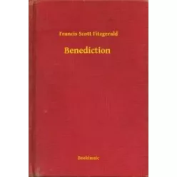 Francis Scott Fitzgerald - Benediction (e-könyv)