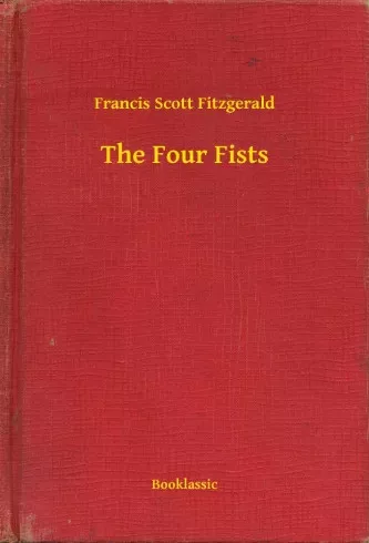 Francis Scott Fitzgerald - The Four Fists (e-könyv)
