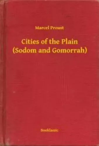 Marcel Proust - Cities of the Plain (Sodom and Gomorrah) (e-könyv)