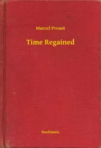 Marcel Proust - Time Regained (e-könyv)