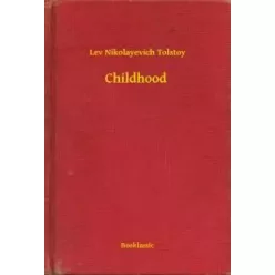 Lev Nikolayevich Tolstoy - Childhood (e-könyv)