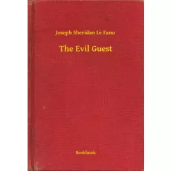 Joseph Sheridan Le Fanu - The Evil Guest (e-könyv)