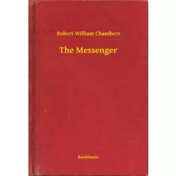 Robert William Chambers - The Messenger (e-könyv)