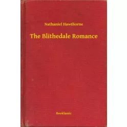 Nathaniel Hawthorne - The Blithedale Romance (e-könyv)