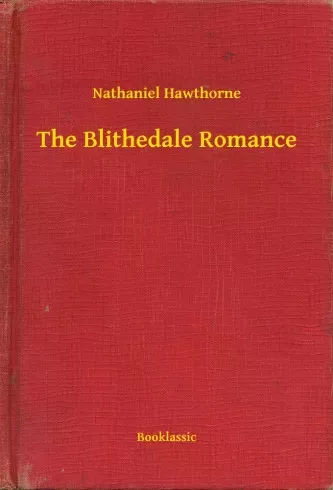 Nathaniel Hawthorne - The Blithedale Romance (e-könyv)