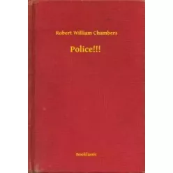 Robert William Chambers - Police!!! (e-könyv)