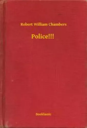 Robert William Chambers - Police!!! (e-könyv)