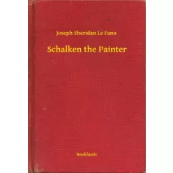 Joseph Sheridan Le Fanu - Schalken the Painter (e-könyv)
