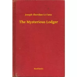 Joseph Sheridan Le Fanu - The Mysterious Lodger (e-könyv)