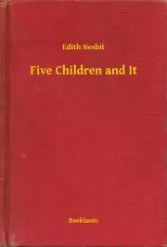 Edith Nesbit - Five Children and It (e-könyv)