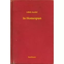 Edith Nesbit - In Homespun (e-könyv)