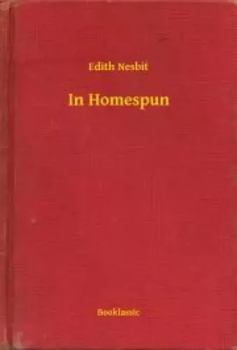 Edith Nesbit - In Homespun (e-könyv)