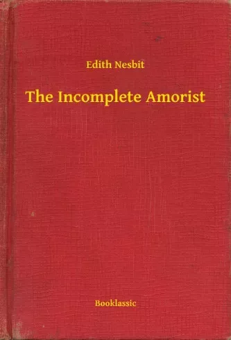 Edith Nesbit - The Incomplete Amorist (e-könyv)