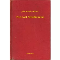 John Meade Falkner - The Lost Stradivarius (e-könyv)