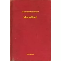 John Meade Falkner - Moonfleet (e-könyv)