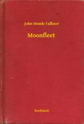 John Meade Falkner - Moonfleet (e-könyv)
