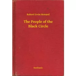   Robert Ervin Howard - The People of the Black Circle (e-könyv)