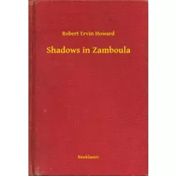 Robert Ervin Howard - Shadows in Zamboula (e-könyv)