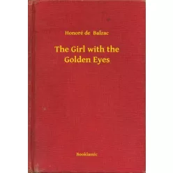 Honoré de Balzac - The Girl with the Golden Eyes (e-könyv)