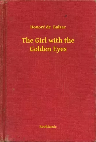 Honoré de Balzac - The Girl with the Golden Eyes (e-könyv)