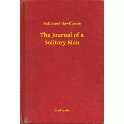   Nathaniel Hawthorne - The Journal of a Solitary Man (e-könyv)