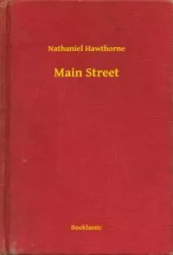 Nathaniel Hawthorne - Main Street (e-könyv)