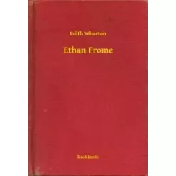 Edith Wharton - Ethan Frome (e-könyv)