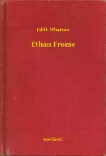 Edith Wharton - Ethan Frome (e-könyv)