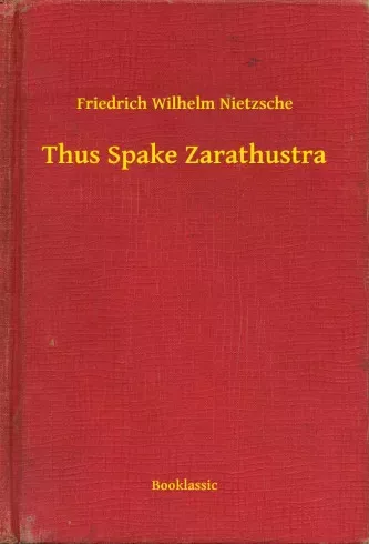 Friedrich Nietzsche - Thus Spake Zarathustra (e-könyv)