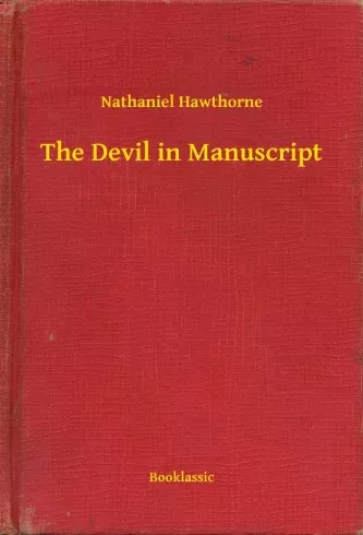 Nathaniel Hawthorne - The Devil in Manuscript (e-könyv)