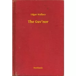 Edgar Wallace - The Guv'nor (e-könyv)