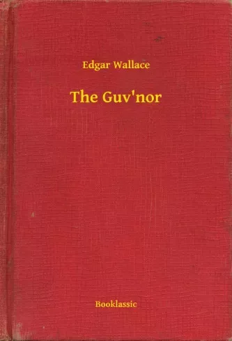Edgar Wallace - The Guv'nor (e-könyv)