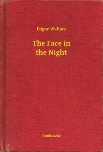 Edgar Wallace - The Face in the Night (e-könyv)