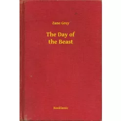 Zane Grey - The Day of the Beast (e-könyv)