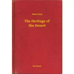 Zane Grey - The Heritage of the Desert (e-könyv)