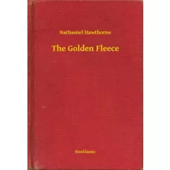 Nathaniel Hawthorne - The Golden Fleece (e-könyv)