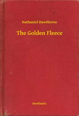 Nathaniel Hawthorne - The Golden Fleece (e-könyv)