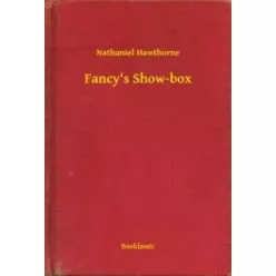 Nathaniel Hawthorne - Fancy's Show-box (e-könyv)