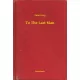 Zane Grey - To The Last Man (e-könyv)