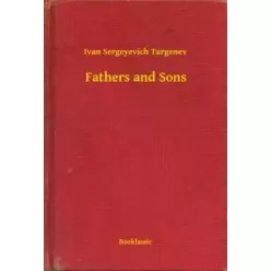 Ivan Sergeyevich Turgenev - Fathers and Sons (e-könyv)